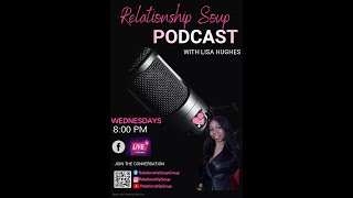 10.11.23 Relationship Soup Episode 3: Relationship with Self