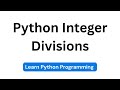 How Python integer division works | Python Tutorials