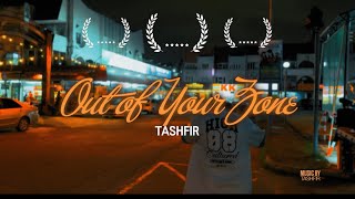 TASHFIR - OUT OF YOUR ZONE [MUSIC VIDEO]