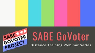 SABE GoVoter Distance Training Webinar Series 2018 #2