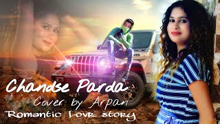 Chand Se Parda Kijiye (Cover by Arpan) | Romantic Love Song | Hindi Love Songs  | love action