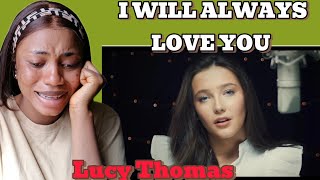 Lucy Thomas - I WILL ALWAYS LOVE YOU (Whitney Houston) | REACTION