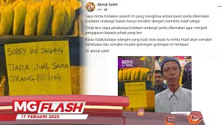 Kenakan Tindakan Terhadap Peniaga Jagung - Akmal #MGFlash