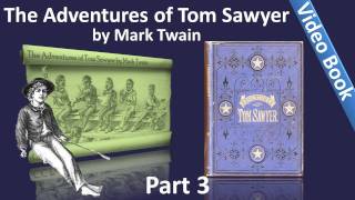Part 3 - The Adventures of Tom Sawyer Audiobook by Mark Twain (Chs 25-35)