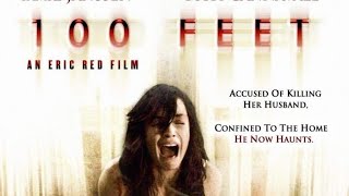 100 Feet (2008) Review - A Great Supernatural Horror Film