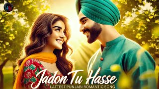 Jadon Tu Hasse - Latest Punjabi Romantic Song 2024 | Param Likhari