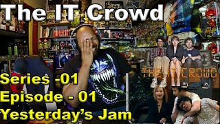 The It Crowd S01E01 Yesterday's Jam reactions