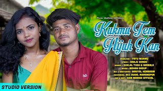 KUKMU TEM HIJUH KAN  || NEW SANTALI STUDIO VERSION 2024 VIDEO SONG // PUJA MURMU OFFICIAL