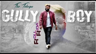 The Telugu Gullyboy - Roll Rida