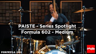 PAISTE CYMBALS - Series Spotlight - Formula 602 Medium's