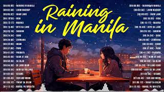 Raining in Manila 🎵 Chill OPM Love Songs With Lyrics 2024 🎧Top Trending Tagalog Songs Playlist