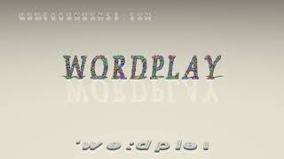 wordplay - pronunciation + Examples in sentences and phrases