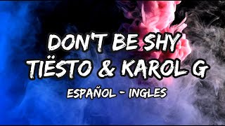 Don't Be Shy - Tiësto & Karol G ( Subtitulado Español Inglés ) #Tiësto #KarolG #dontbeshy