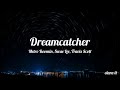 metro boomin - dreamcatcher (feat. swae lee & travis scott) (lyrics)