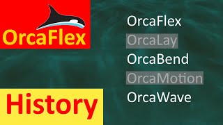 OrcaFlex History