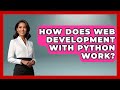 How Does Web Development With Python Work? | Python Code School News