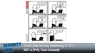 Extrinsic Password Managers - Great CyberSecurity Awakening of 2021, NAT vs IPv6, Tavis Ormandy