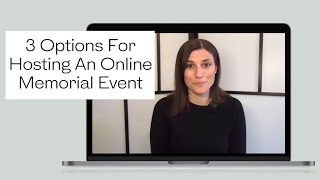 What Is A Virtual Memorial?! 3 Options for an Online Celebration of Life or Memorial
