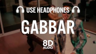 Gabbar (8D AUDIO) | Kptaan | Tru-G | Latest Punjabi Songs 2022