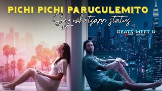 pichi Pichi parugulemito song whatsapp status|breakup songs |by Beatsmeetu