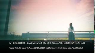 M10 純白の約束 -Royal Mirrorball Mix- (5th Album \