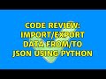 Code Review: Import/Export data from/to json using python