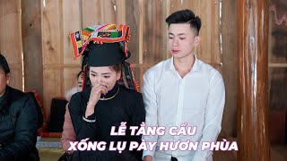 LỄ TẲNG CẨU, XỐNG LỤ PÀY HƯƠN PHÙA THÚY NGỌC & MẠNH QUYỀN TẠI BẢN KHÂU LAY-PHỔNG LÁI-THUẬN CHÂU