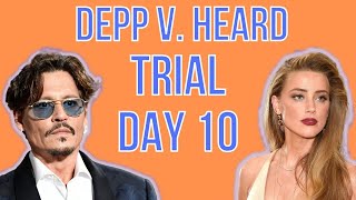 Johnny Depp v. Amber Heard LIVE | TRIAL DAY 10