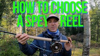 How to Choose a Spey Reel For Two Hand Fly Rods