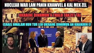 Israel leh Ukraine dinhmun a derthawng hle! Nuclear indona lam kan pan mek an ti