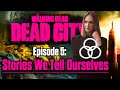 Dead City Episode 5 Breakdown: MAJOR THEORY CONFIRMED