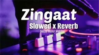 Zingaat (Slowed&Reverb) -  Deejay Mayur Mumbai | #Sairat | Akash Thosar & Rinku Rajguru | #ajayatul