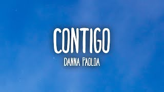 Danna Paola - Contigo (Letra/Lyrics)