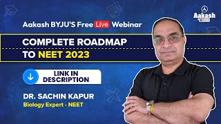 Aakash BYJU'S FREE LIVE Webinar | Complete Roadmap to NEET 2023 Exam | Link in Description