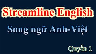 80 Bài hội thoại trong giáo trình Stremline English Departures _ Song ngữ Anh - Việt