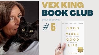 Good Vibes Good Life Vex King Bookclub #5
