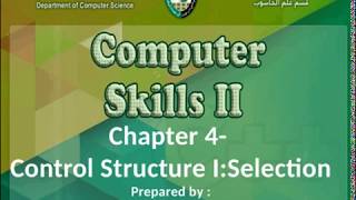 Lecture 8: Chapter4 Control Structure I Selection (Part2)