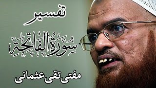 Mufti Taqi Usmani,مفتی تقی عثمانی,Tafseer Surah Fatiha-تفسیر سورہ فاتحہ- Taqi Usmani Tafseer Quran