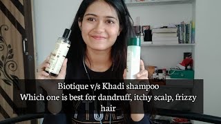 Biotique v/s Khadi shampoo| Shampoo comparison|Which one is best| Dandruff|Frizzy hair|The Beautifly