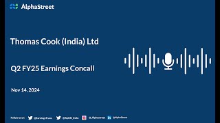 Thomas Cook (India) Ltd Q2 FY2024-25 Earnings Conference Call