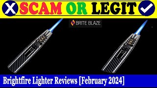 Brightfire Lighter Reviews (Feb 2024) - Is This An Authentic Product? Find Out! | Scam Inspecter