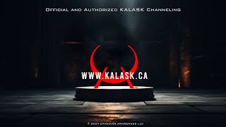 Official KALASK Channeling Announcement -  May 24, 2024