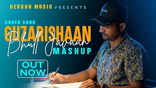 Guzarishaan x Bhull Javaan | Cover | Dr. Amit Devgun | Punjabi Song | Love Song