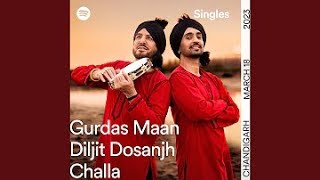 Challa  | Gurdas Maan feat. Diljit Dosanjh | Official Video  (Visuals)