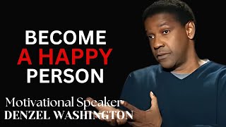 13 Things You Need to Know to Live a Happy Life  | MOTIVATIONAL SPEECH DENZEL WASHINGTON