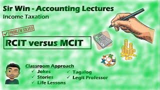 Lecture 10: RCIT vs MCIT. Taxation for Corporation. [Income Taxation]