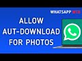 How To Allow Automatic Download For Photos On WhatsApp Web On PC (New Update)