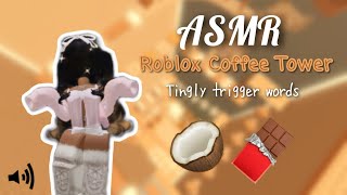 ASMR | ₊˚⊹♡ Roblox Tower Of Coffee ☕️ super tingly trigger words !