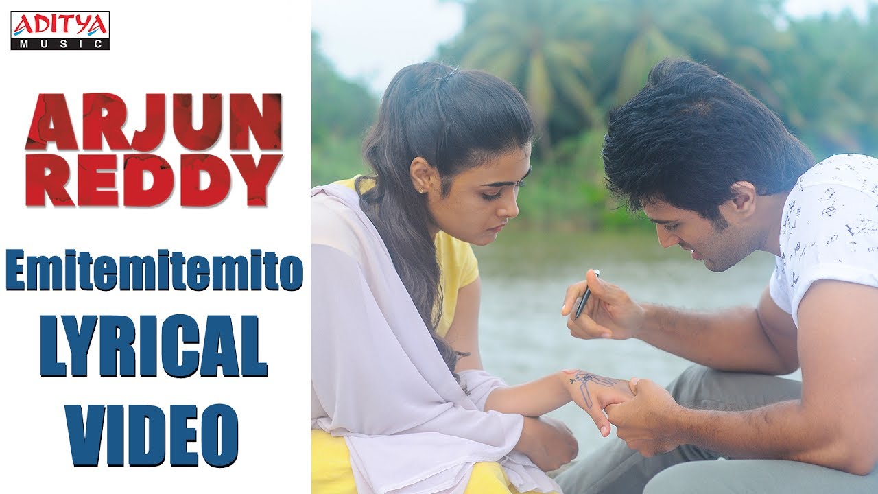Emitemitemito Song With Lyrics Arjun Reddy Songs Vijay