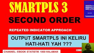 PAKAI PLS SECOND ORDER REPEATED INDICATOR (OUTPUT SMARTPLS KURANG TEPAT HATI-HATI YAH).